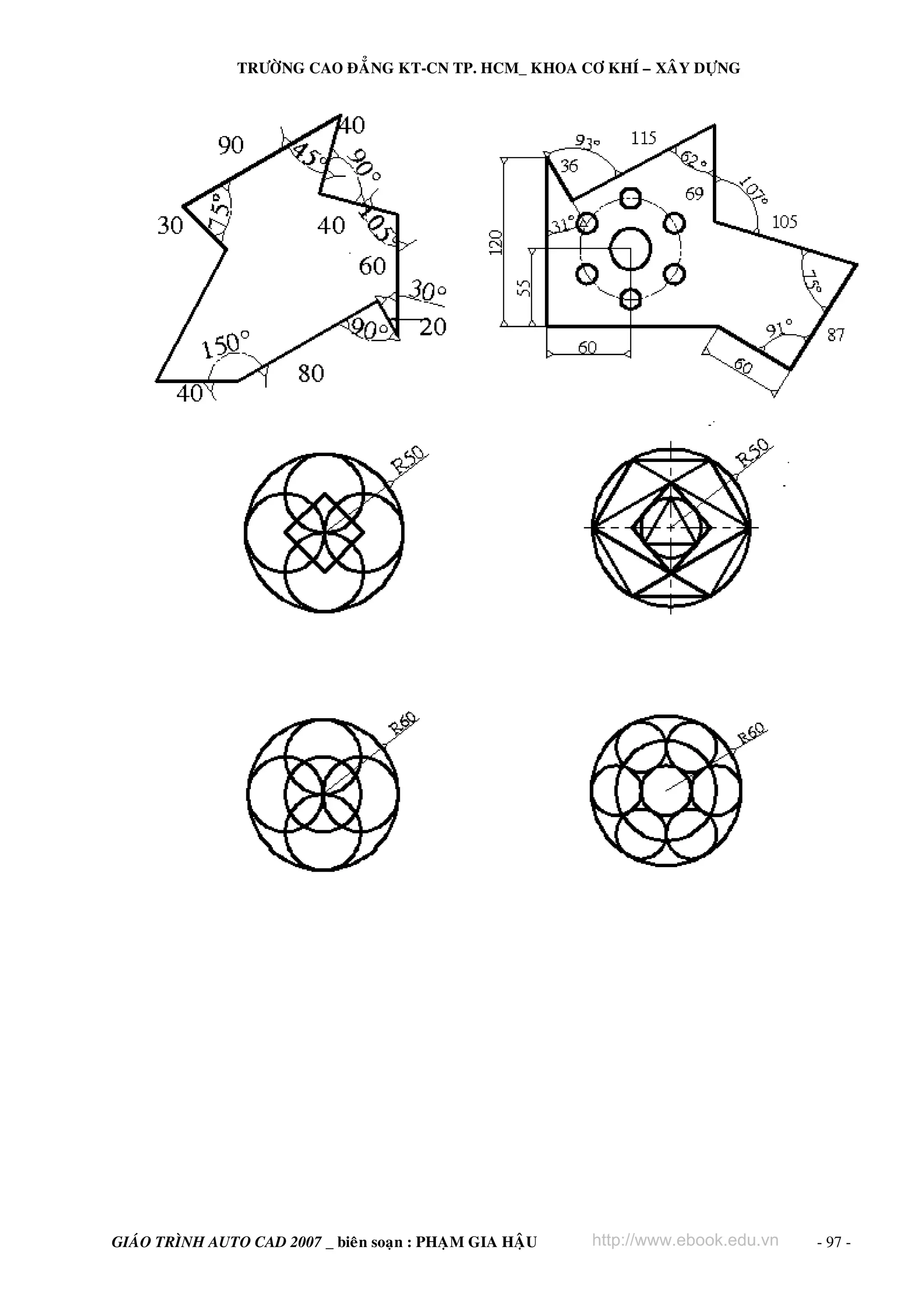 TRÖÔØNG CAO ÑAÚNG KT-CN TP. HCM_ KHOA CÔ KHÍ – XAÂY DÖÏNG

GIAÙO TRÌNH AUTO CAD 2007 _ bieân soaïn : PHAÏM GIA HAÄU

http://www.ebook.edu.vn

- 97 -

 