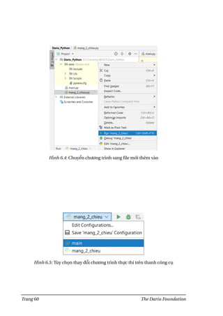 Hình 6.4: Chuyển chương trình sang file mới thêm vào
Hình 6.5: Tùy chọn thay đổi chương trình thực thi trên thanh công cụ
Trang 60 The Dariu Foundation
 