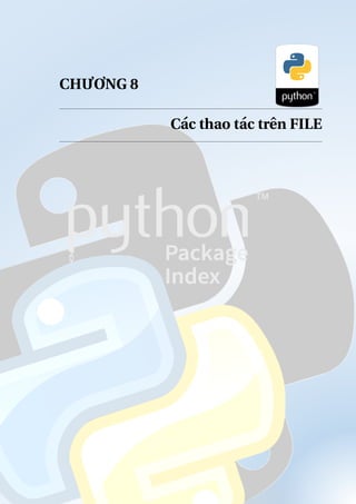 CHƯƠNG 8
Các thao tác trên FILE
 