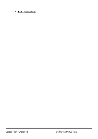 • Self –evaluation:
Lesson Plan - English 11 Gv: Nguyen Thi Huu Hong
 