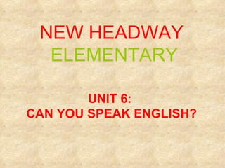 Unit 6 Can You Speak English