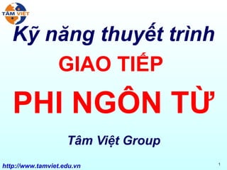 Kỹ năng thuyết trình GIAO TIẾP  PHI NGÔN TỪ Tâm Việt Group 