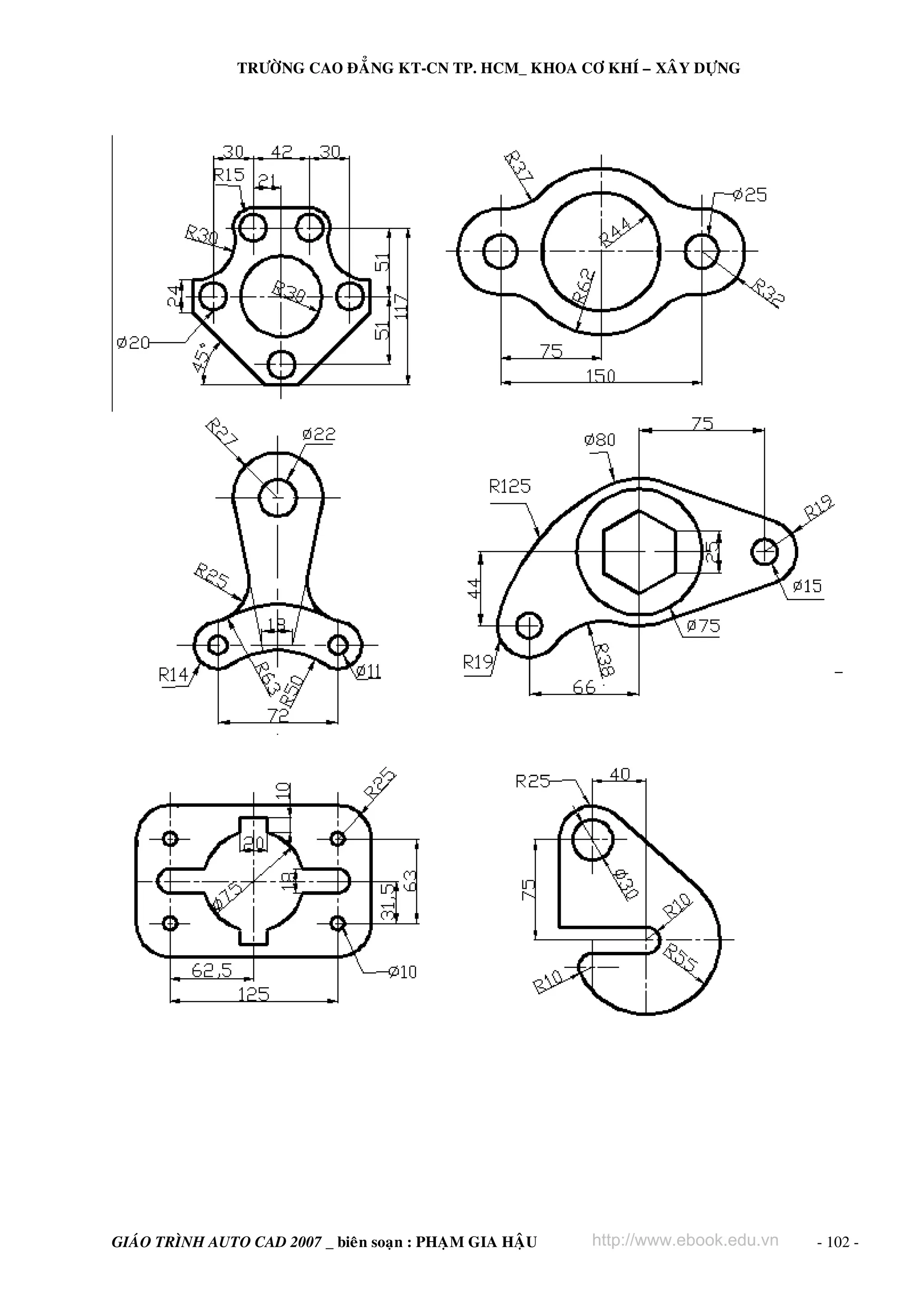 TRÖÔØNG CAO ÑAÚNG KT-CN TP. HCM_ KHOA CÔ KHÍ – XAÂY DÖÏNG




GIAÙO TRÌNH AUTO CAD 2007 _ bieân soaïn : PHAÏM GIA HAÄU   http://www.ebook.edu.vn   - 102 -
 