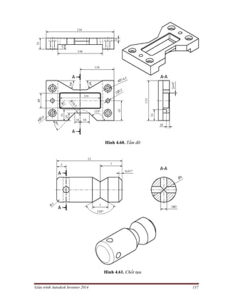 Giáo trình Autodesk Inventor 2014 157
Hình 4.60. Tấm đỡ
Hình 4.61. Chốt tựa
 