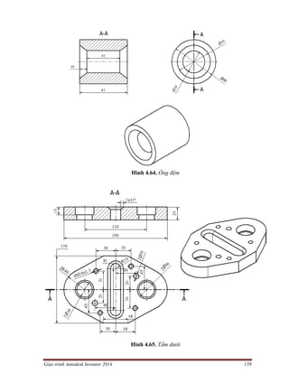 Giáo trình Autodesk Inventor 2014 159
Hình 4.64. Ống đệm
Hình 4.65. Tấm dưới
 