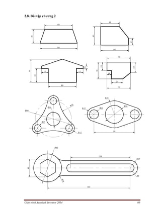 Giáo trình Autodesk Inventor 2014 60
2.8. Bài tập chương 2
 