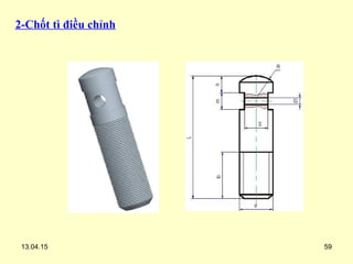 13.04.15 59
2-Chốt tì điều chỉnh
 
