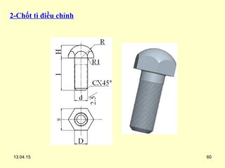 13.04.15 60
2-Chốt tì điều chỉnh
 