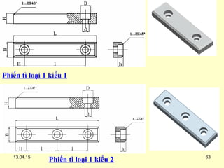 13.04.15 63
Phiến tì loại 1 kiểu 1
Phiến tì loại 1 kiểu 2
 