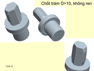 Chốt trám D>10, không ren
13.04.15 80
 
