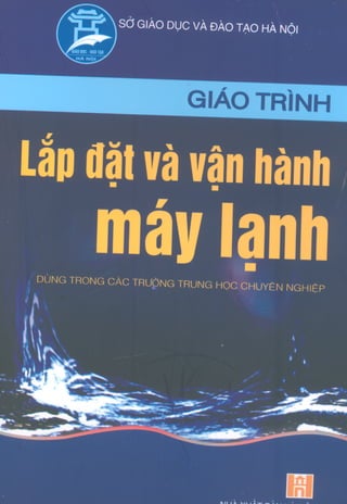 Giao trinh lap dat va van hanh may lanh   2005