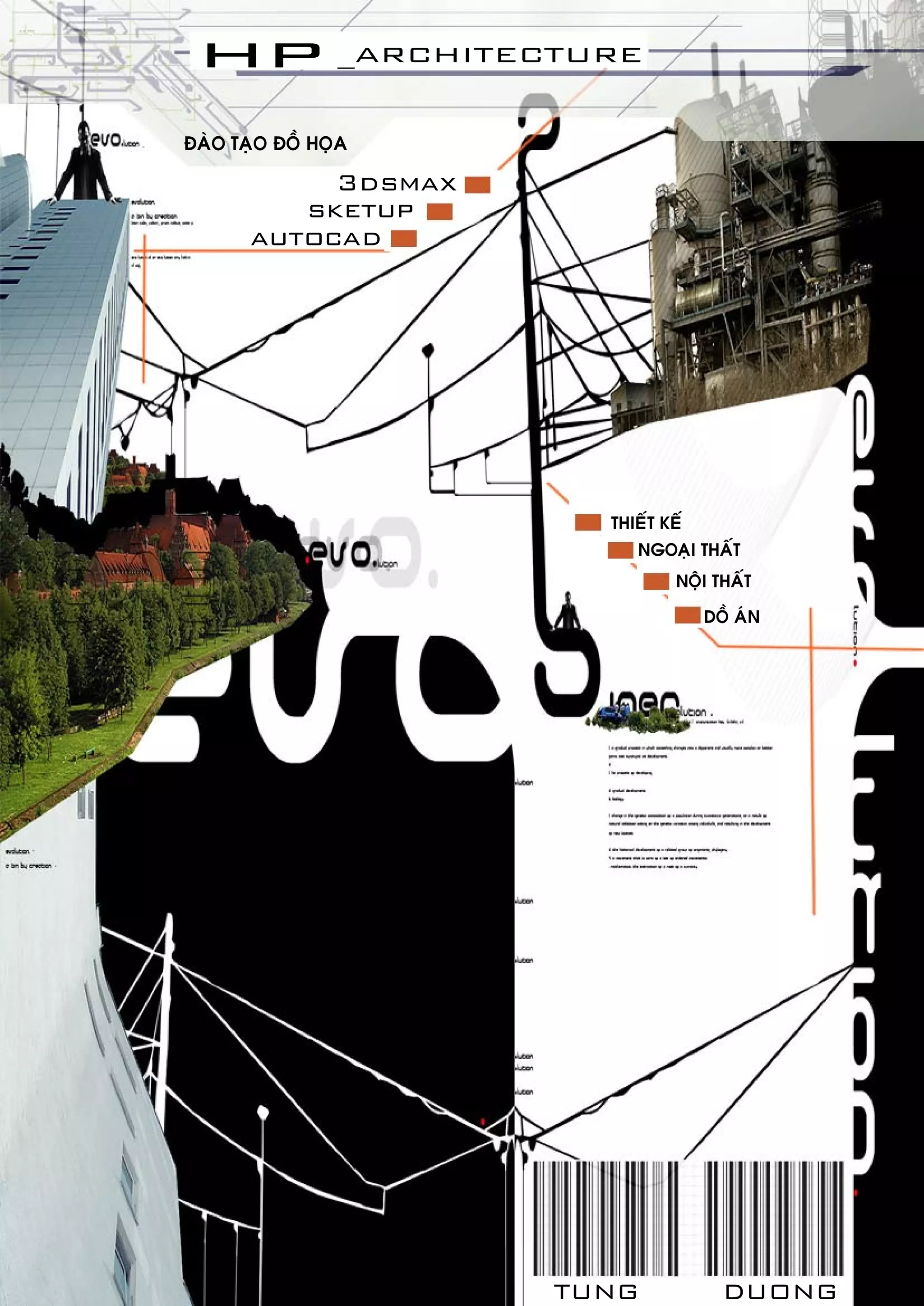 hp
3dsmax
ÑAØOTAÏOÑOÀHOÏA
sketup
autocad
TUNG DUONG
THIEÁTKEÁ
NGOAÏITHAÁT
NOÄITHAÁT
DOÀAÙN
_ARCHITECTURE
 
