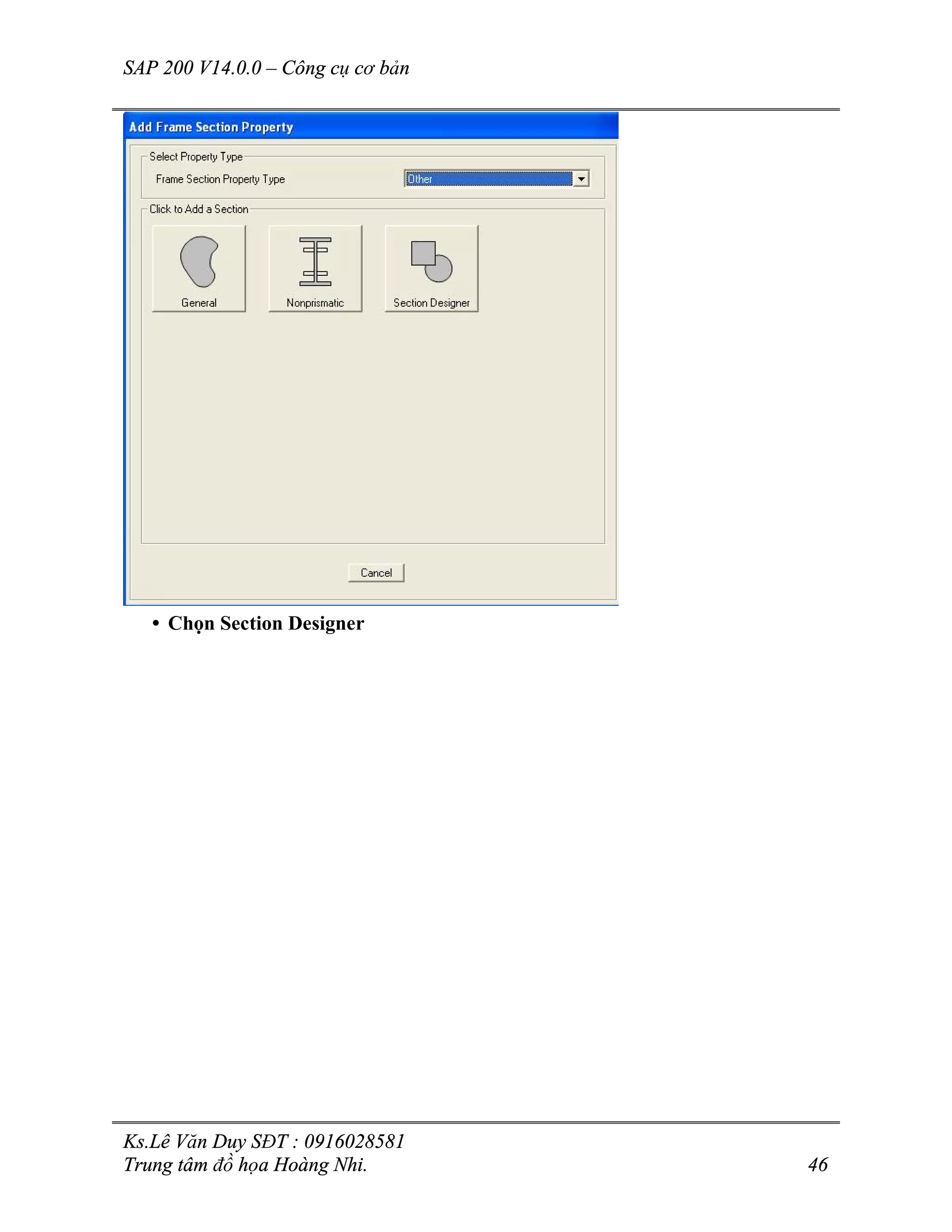 SAP 200 V14.0.0 – Công cụ cơ bản
Ks.Lê Văn Duy SĐT : 0916028581
Trung tâm đồ họa Hoàng Nhi. 46
• Chọn Section Designer
 