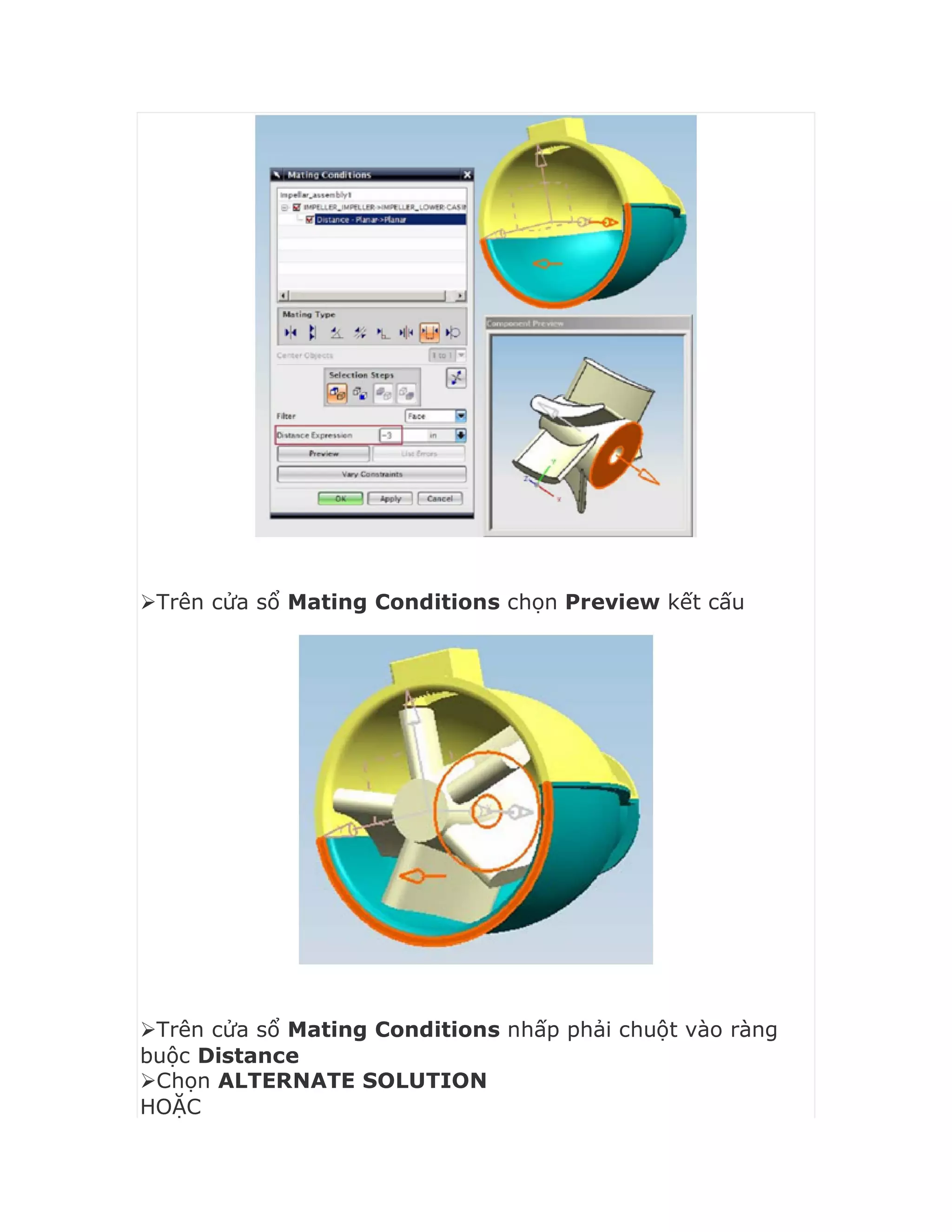 Trên cửa sổ Mating Conditions chọn Preview kết cấu
Trên cửa sổ Mating Conditions nhấp phải chuột vào ràng
buộc Distance
Chọn ALTERNATE SOLUTION
HOẶC
 