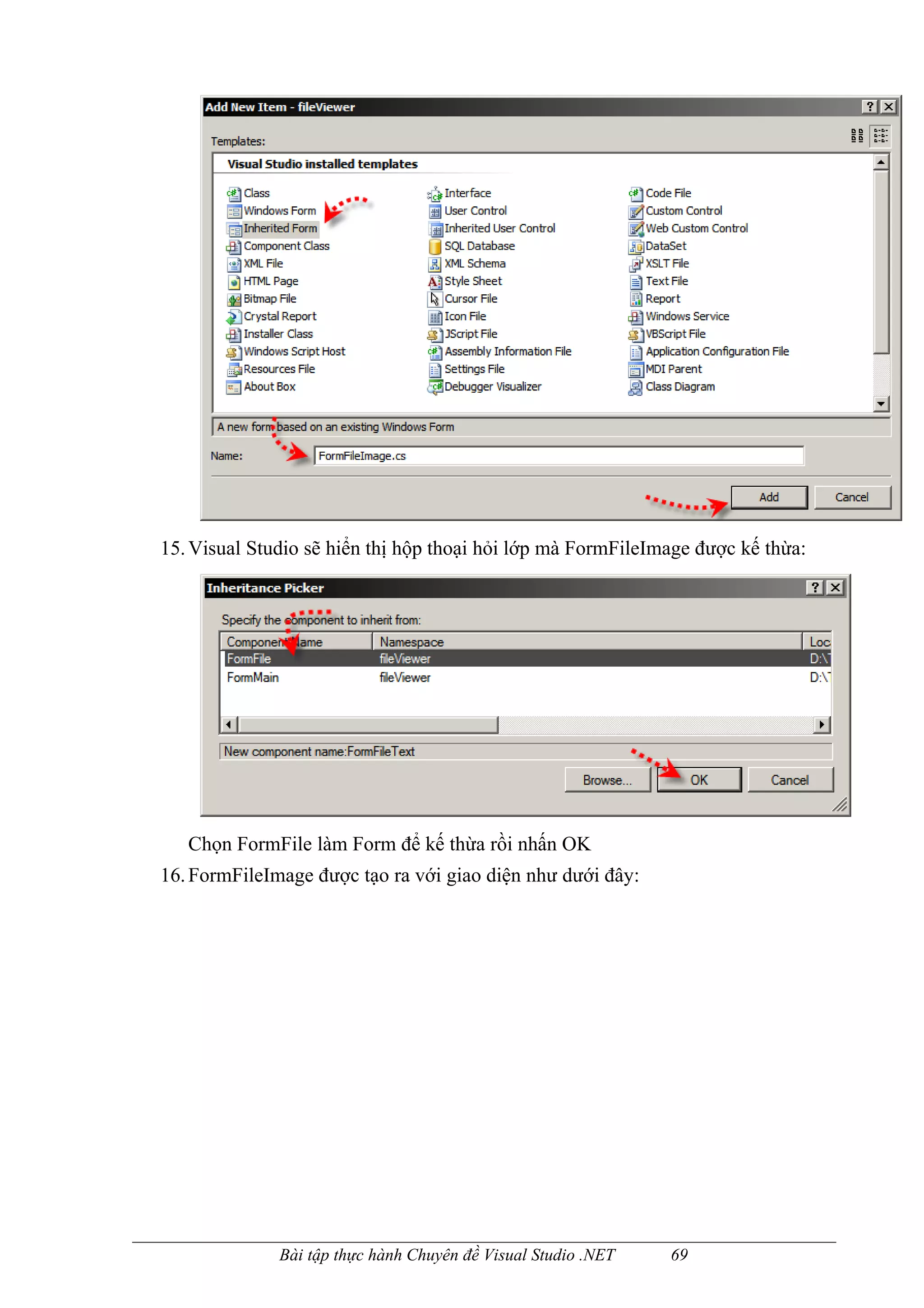 15. Visual Studio sẽ hiển thị hộp thoại hỏi lớp mà FormFileImage được kế thừa:




   Chọn FormFile làm Form để kế thừa rồi nhấn OK
16. FormFileImage được tạo ra với giao diện như dưới đây:




              Bài tập thực hành Chuyên đề Visual Studio .NET   69
 