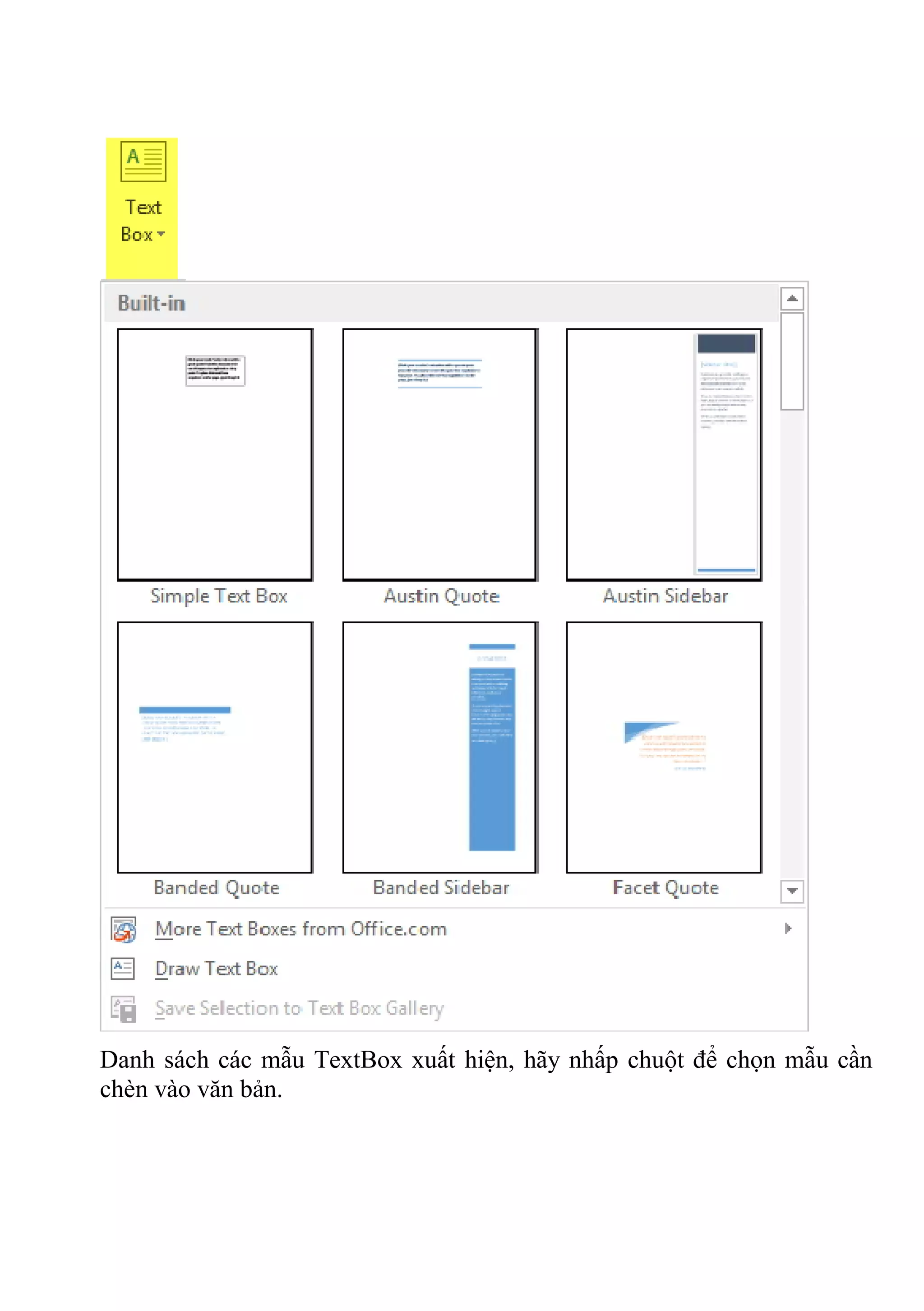 Danh sách các mẫu TextBox xuất hiện, hãy nhấp chuột để chọn mẫu cần
chèn vào văn bản.
 