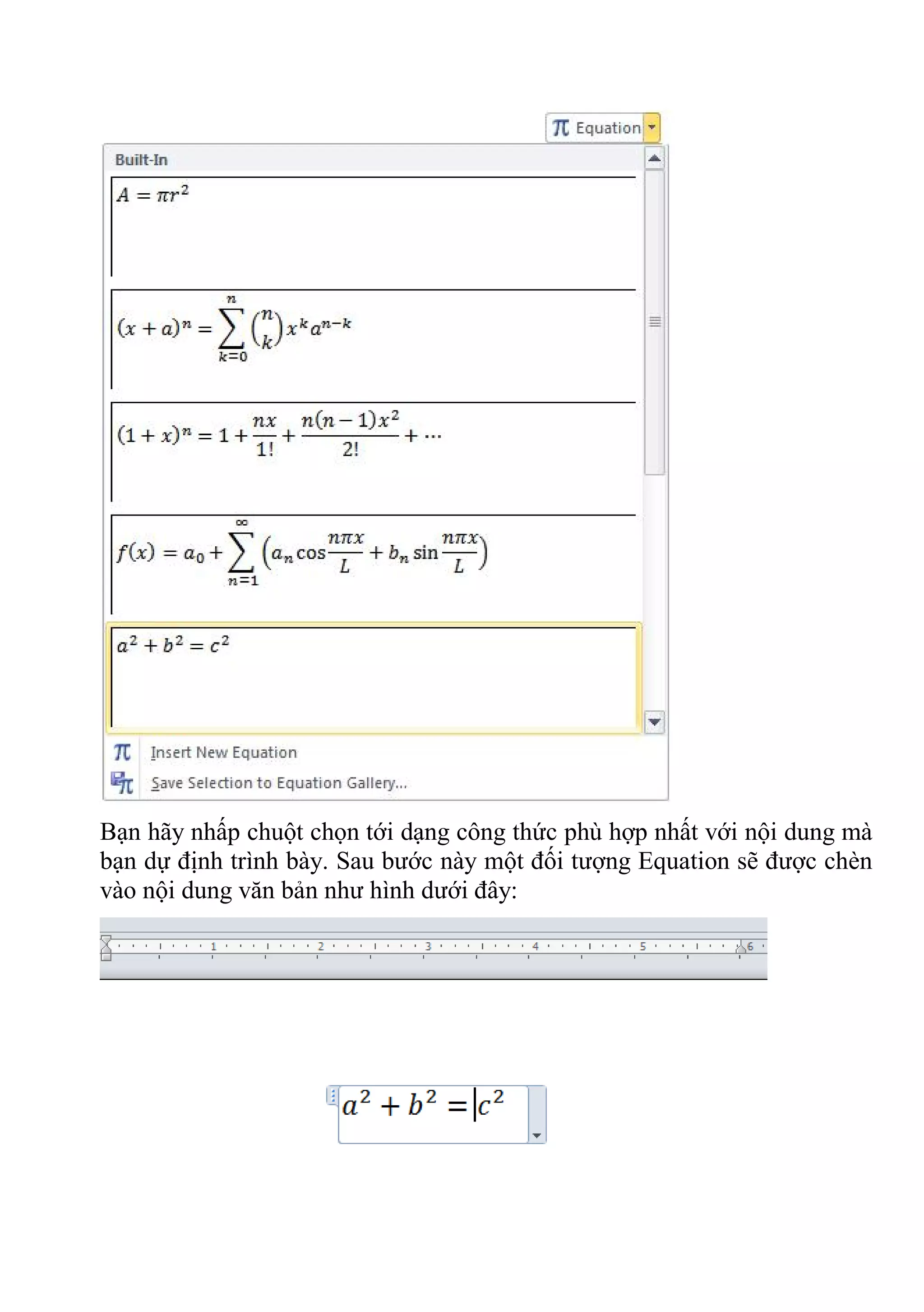 Bạn hãy nhấp chuột chọn tới dạng công thức phù hợp nhất với nội dung mà
bạn dự định trình bày. Sau bước này một đối tượng Equation sẽ được chèn
vào nội dung văn bản như hình dưới đây:
 