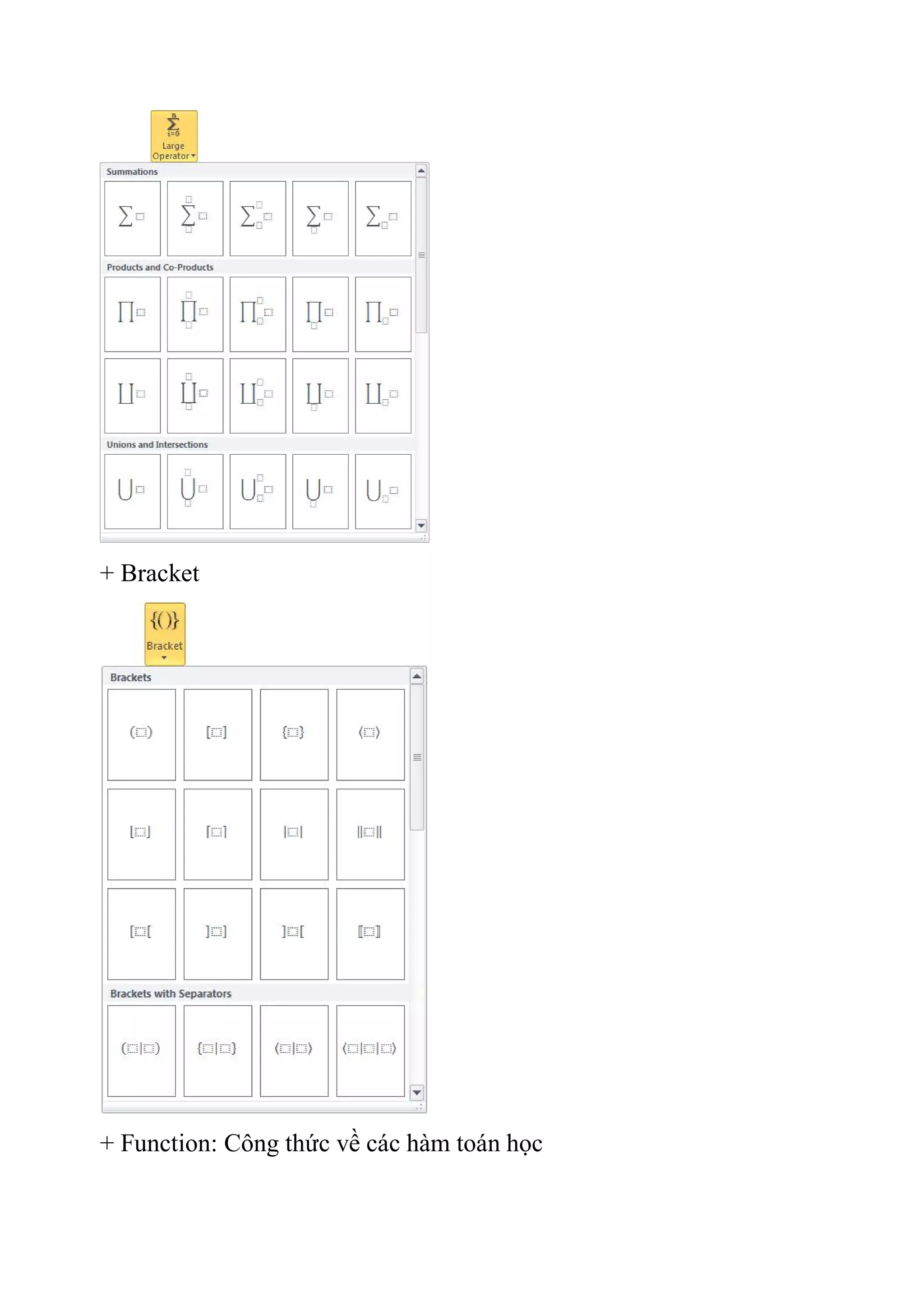 + Bracket
+ Function: Công thức về các hàm toán học
 