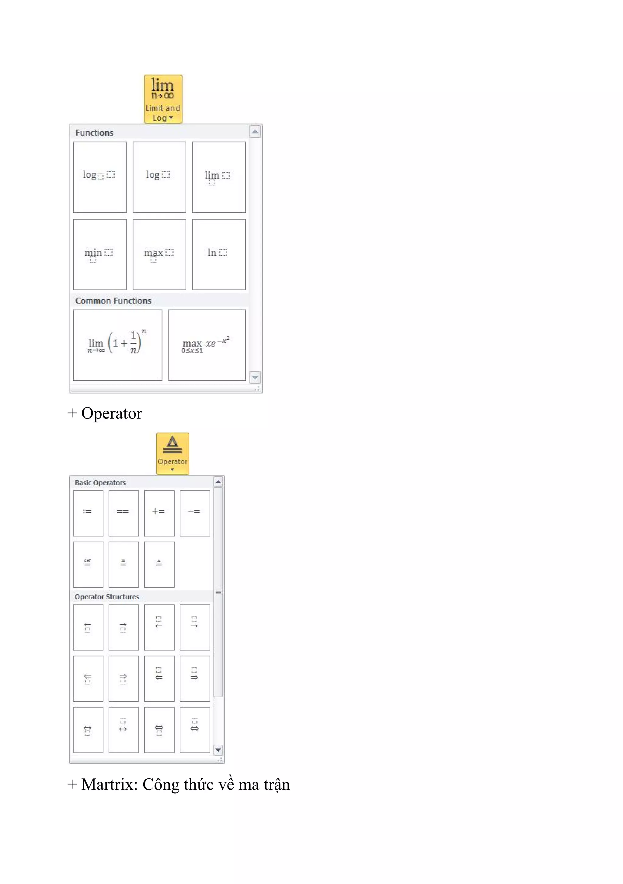 + Operator
+ Martrix: Công thức về ma trận
 
