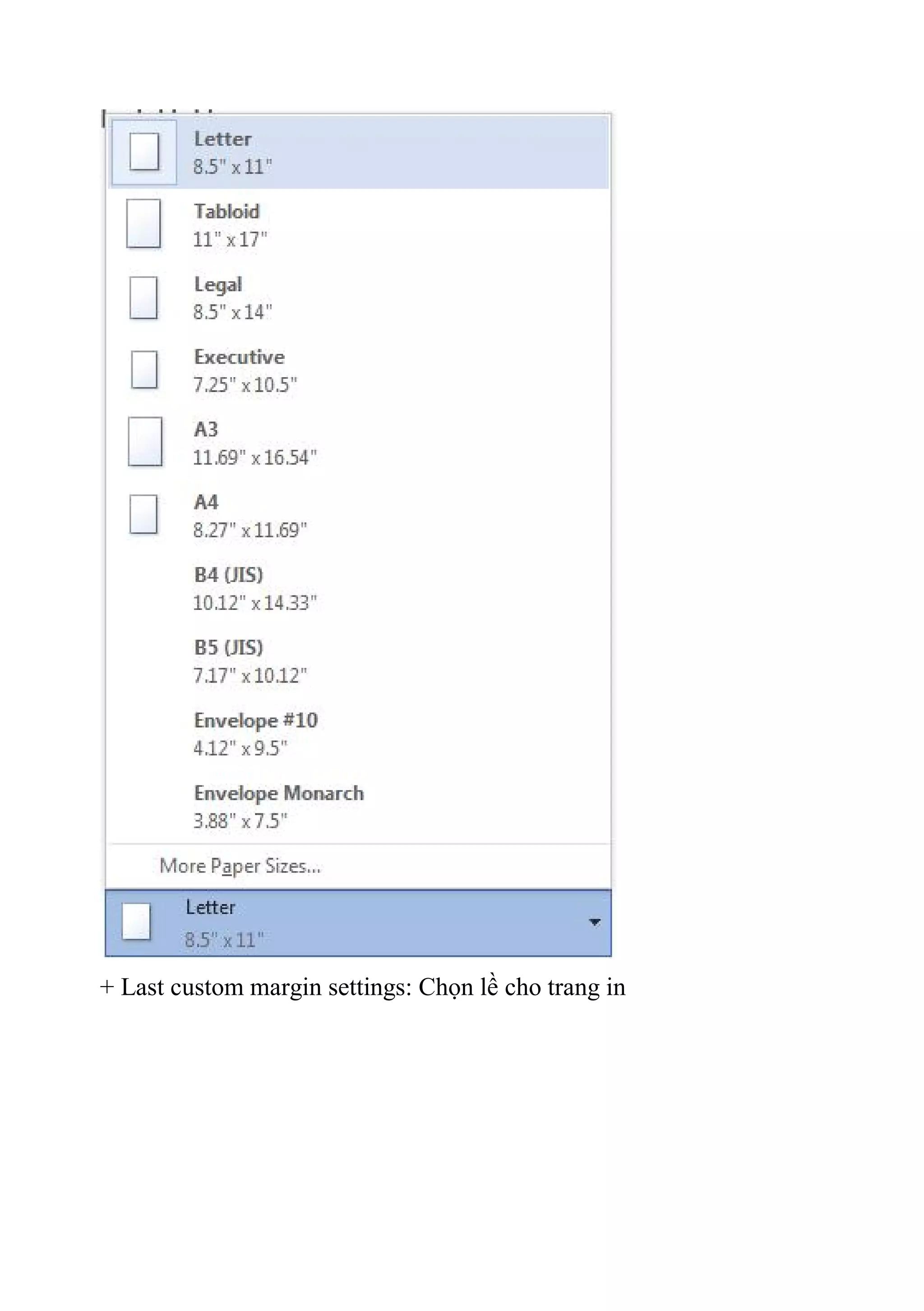 + Last custom margin settings: Chọn lề cho trang in
 