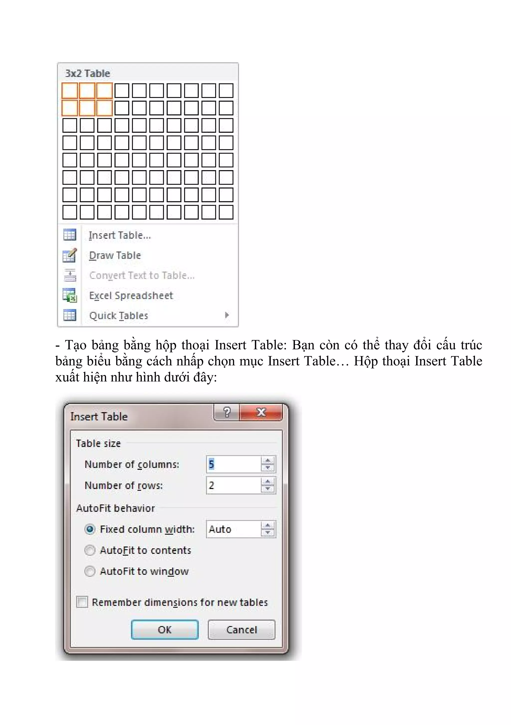 - Tạo bảng bằng hộp thoại Insert Table: Bạn còn có thể thay đổi cấu trúc
bảng biểu bằng cách nhấp chọn mục Insert Table… Hộp thoại Insert Table
xuất hiện như hình dưới đây:
 