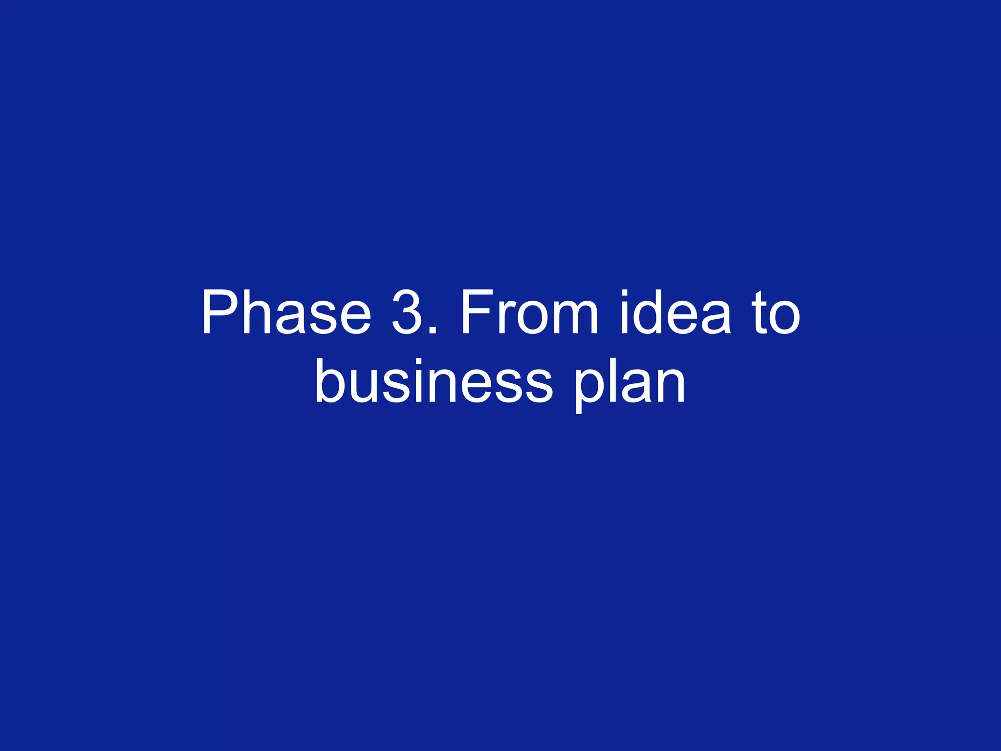Phase 3. From idea to business plan 