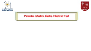Parasites Infecting Gastro-Intestinal Tract
 