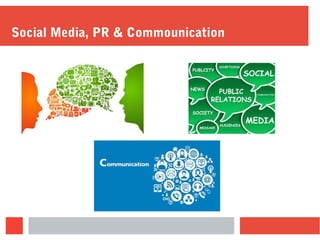 Social Media, PR & Commounication
 