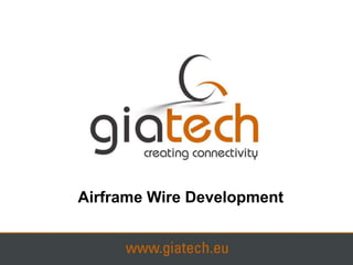 Airframe Wire Development
 
