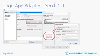 #gib2017
Logic App Adapter – Send Port
 