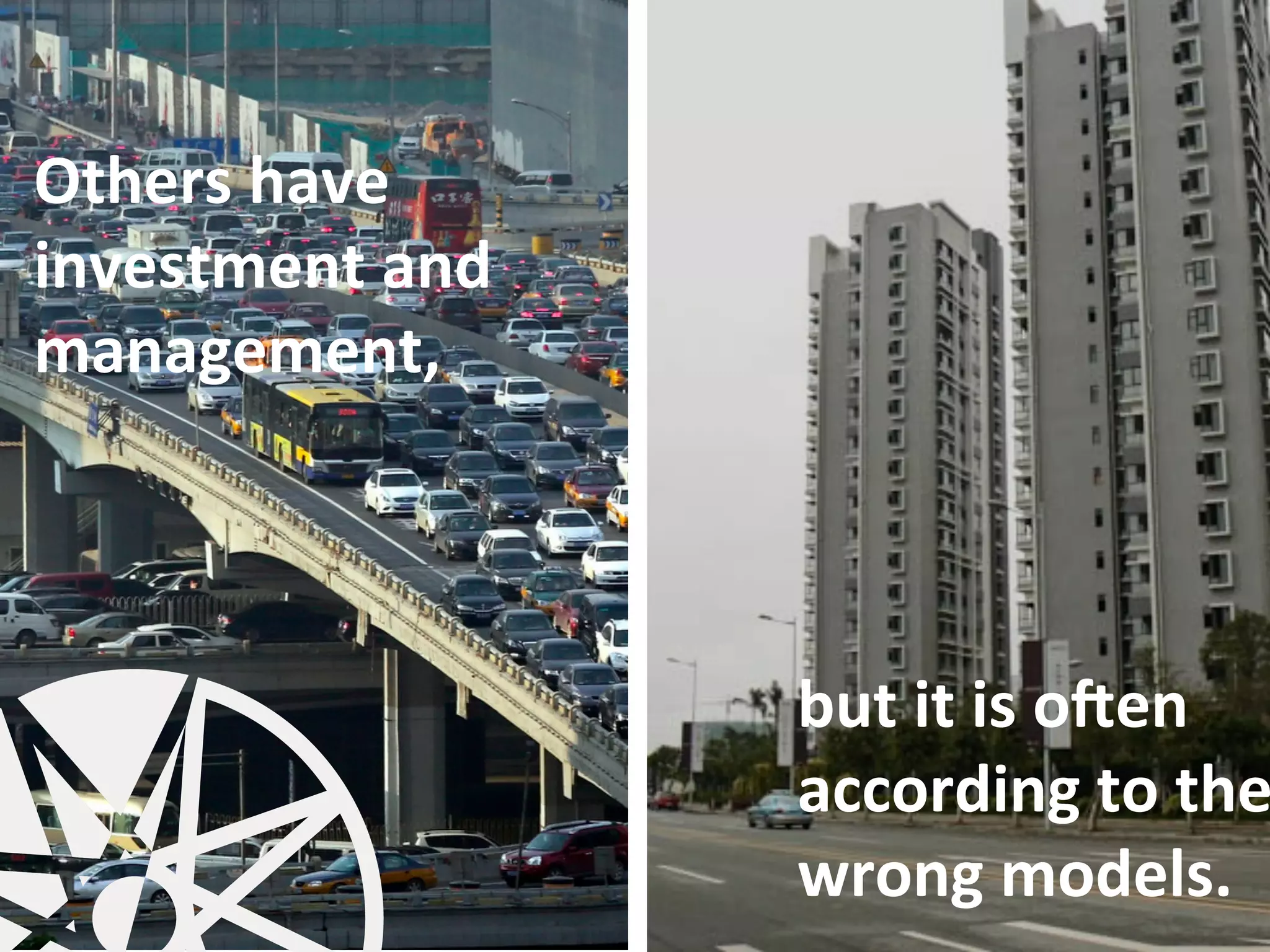 Others	
  have	
  
investment	
  and	
  
management,	
  	
  
	
  
but	
  it	
  is	
  oPen	
  
according	
  to	
  the
wrong	
  models.	
  
 