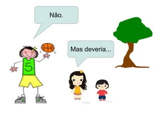 Não.
Mas deveria...
 