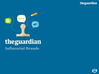 1
Influential Brands
 