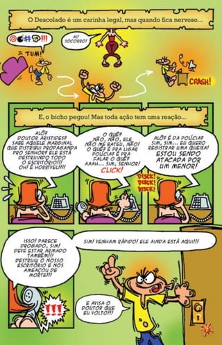 Neste número 3, temos a honra de publicar esta tira enviada pelo
Mestre Marcio Baraldi, premiado quadrinista brasileiro. Sabemos que
dar esmola não é legal, mas também, não precisa dar nojo, né?

                                                       Valeu, Marcio!
 