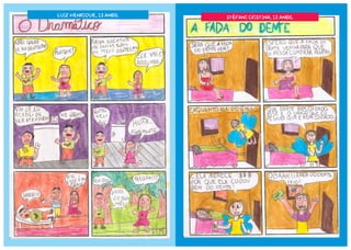 Stéfani Cristina, 12 anos.luiz henrique, 12 anos.
 