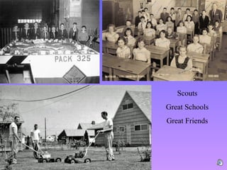 Scouts
Great Schools
Great Friends
 