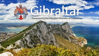 Presented by the Gibraltar Chamber of Commerce
 