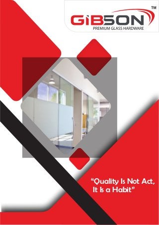 “Quality Is Not Act,
It Is a Habit”
 