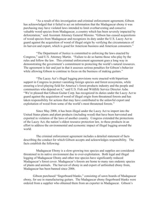 “As a result of this investigation and criminal enforcement agreement, Gibson
has acknowledged that it failed to act on in...