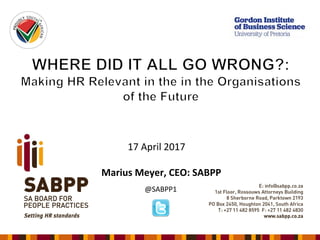 17 April 2017
Marius Meyer, CEO: SABPP
@SABPP1
 