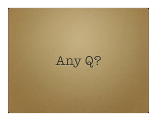 Any Q?

 
