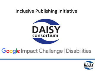 Inclusive Publishing Initiative
 