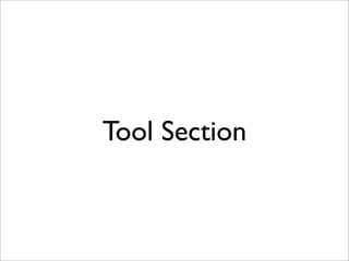 Tool Section
 