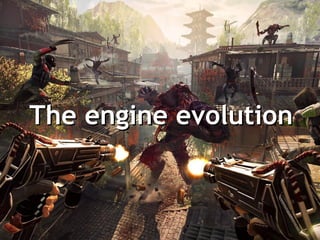 The engine evolution
 