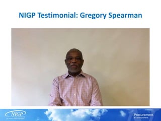 NIGP Testimonial: Gregory Spearman
 