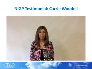 NIGP Testimonial: Carrie Woodell
 