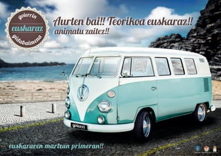 euskaraz
goierrin
gi
dabaimena
euskararen martxan primeran!!
ORDIZIAKO UDALA
Aurten bai!! Teorikoa euskaraz!!
animatu zait...