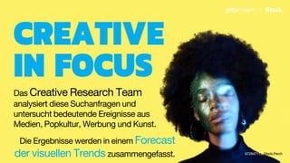 Das Creative Research Team
analysiert diese Suchanfragen und
untersucht bedeutende Ereignisse aus
Medien, Popkultur, Werbu...