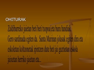 JAIAK ETA OHITURAK JAIAK Ekainak 29 San Petri eguna Eizagan Uztailan 8 Udako San Andres jaiak Zaldibaren Uztalak 18 San Marina eguna Goierrin Uztailak 25 Santixa eguna Gazagan Abuztuak 10 Laurentzi eguna Uzarren Abuztuak 10 Laurentzi eguna Sallabenten Azaroak 30 Herriko zaindariaren jaia San Andres eguna Abenduak 26 San Ezbete  Zaldibarren 