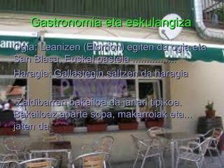 Ibilaldiak Presara: Udaletxean hasten gara, Euskal Herria etorbidetik joaten gara eskuinerantz. Ibiltzen bidegurutze batera helduko zara, han aurrera joan. Autopista behetik pasatu behar zara baserri bat ikusiko duzu eskuinean (Kurutziaga) baina aurrera jarraitu gero beste baserri bat ikusiko duzu (Arizmendi), baina aurrera segitu. Bidegurutze batean eskuinerantz 2.bidea hartu eta aurrera jarraituz helduko zara.  